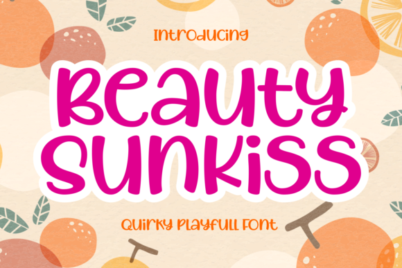 Beauty Sunkiss: A Lively Display Font That Elevates Small Business Branding