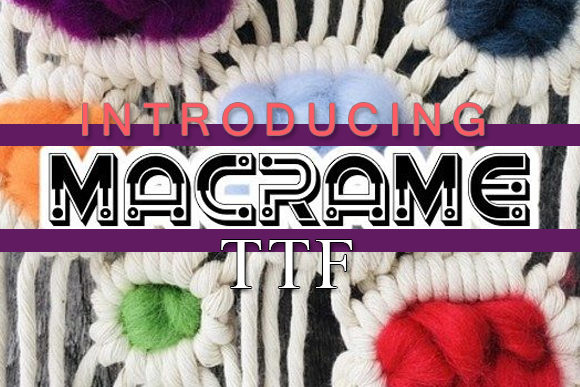 Macrame: A Sharp Display Font for Bold Editorial Design